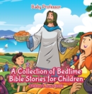 Image for Collection of Bedtime Bible Stories for Children Children&#39;s Jesus Book