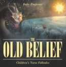 Image for Old Belief Children&#39;s Norse Folktales