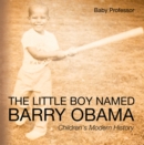 Image for Little Boy Named Barry Obama Children&#39;s Modern History