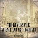 Image for Renaissance: Science and Art Combined Children&#39;s Renaissance History