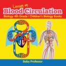 Image for Lesson on Blood Circulation - Biology 4th Grade Children&#39;s Biology Books
