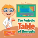 Image for Periodic Table of Elements - Alkali Metals, Alkaline Earth Metals and Transition Metals Children&#39;s Chemistry Book