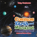Image for Cosmos, Earth and Mankind Astronomy for Kids Vol II Astronomy &amp; Space Science