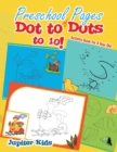 Image for Preschool Pages of Dot to Dots to 10! : Activity Book for 4 Year Old