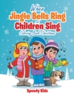 Image for When Jingle Bells Ring and Children Sing