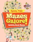Image for Mazes Galore! : Activity Book Mazes