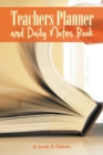 Image for Teachers Planner and Daily Notes Book