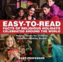 Image for Easy-to-Read Facts of Religious Holidays Celebrated Around the World - Holiday Books for Children Children&#39;s Holiday Books