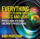 Image for Everything You Need to Know About Lenses and Light - Physics Book 4th Grade Children&#39;s Physics Books