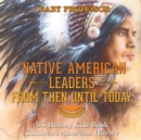 Image for Native American Leaders From Then Until Today - US History Kids Book Children&#39;s American History