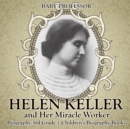 Image for Helen Keller and Her Miracle Worker - Biography 3rd Grade Children&#39;s Biography Books
