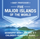 Image for Five Major Islands of the World - Geography Books for Kids 5-7 Children&#39;s Geography Books