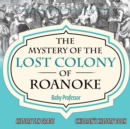 Image for The Mystery of the Lost Colony of Roanoke - History 5th Grade Children&#39;s History Books