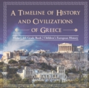 Image for A Timeline of History and Civilizations of Greece - History 4th Grade Book Children&#39;s European History