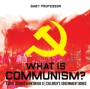 Image for What is Communism? Social Studies Book Grade 6 Children&#39;s Government Books