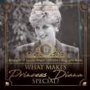 Image for What Makes Princess Diana Special? Biography of Famous People Children&#39;s Biography Books