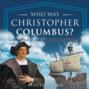 Image for Who Was Christopher Columbus? Biography for Kids 6-8 Children&#39;s Biography Books