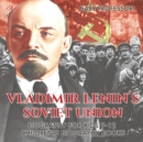 Image for Vladimir Lenin&#39;s Soviet Union - Biography for Kids 9-12 Children&#39;s Biography Books