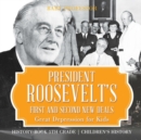 Image for President Roosevelt&#39;s First and Second New Deals - Great Depression for Kids - History Book 5th Grade Children&#39;s History