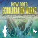 Image for How Does Echolocation Work? Science Book 4th Grade Children&#39;s Science &amp; Nature Books
