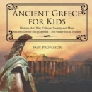 Image for Ancient Greece for Kids - History, Art, War, Culture, Society and More Ancient Greece Encyclopedia 5th Grade Social Studies