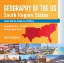 Image for Geography of the US - South Region States (Texas, Florida, Delaware and More) Geography for Kids - US States 5th Grade Social Studies