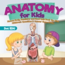 Image for Anatomy for Kids Human Body, Dentistry and Food Quiz Book for Kids Children&#39;s Questions &amp; Answer Game Books