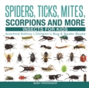 Image for Spiders, Ticks, Mites, Scorpions and More Insects for Kids - Arachnid Edition Children&#39;s Bug &amp; Spider Books