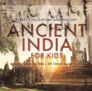 Image for Ancient India for Kids - Early Civilization and History Ancient History for Kids 6th Grade Social Studies