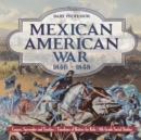 Image for Mexican American War 1846 - 1848 - Causes, Surrender and Treaties Timelines of History for Kids 6th Grade Social Studies