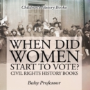 Image for When Did Women Start To Vote? Civil Rights History Books Children&#39;s History