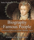 Image for Biography Of Famous People - Powerful Queens Of The Middle Ages Children&#39;s