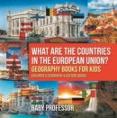 Image for What Are The Countries In The European Union? Geography Books For Kids Chil