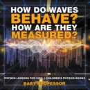 Image for How Do Waves Behave? How Are They Measured? Physics Lessons For Kids Childr