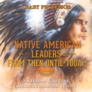 Image for Native American Leaders From Then Until Today - US History Kids Book | Children&#39;s American History
