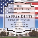 Image for Complete List of US Presidents from 1789 to 2016 - US History Kids Book | Children&#39;s American History