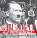 Image for Adolf Hitler - What Started World War 2 - Biography 6th Grade | Children&#39;s Biography Books