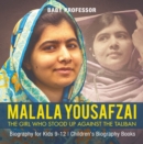 Image for Malala Yousafzai : The Girl Who Stood Up Against the Taliban - Biography for Kids 9-12 | Children&#39;s Biography Books