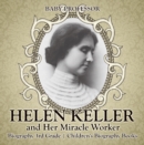 Image for Helen Keller and Her Miracle Worker - Biography 3rd Grade | Children&#39;s Biography Books