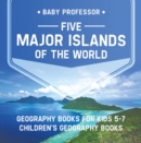 Image for Five Major Islands of the World - Geography Books for Kids 5-7 | Children&#39;s Geography Books