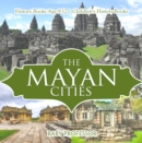 Image for Mayan Cities - History Books Age 9-12 | Children&#39;s History Books