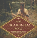 Image for Was Pocahontas Real? Biography Books for Kids 9-12 | Children&#39;s Biography Books