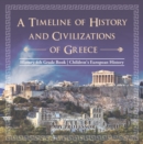 Image for Timeline of History and Civilizations of Greece - History 4th Grade Book | Children&#39;s European History