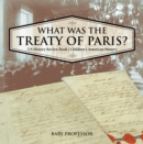 Image for What Was The Treaty Of Paris? Us History Review Book - Children&#39;s American