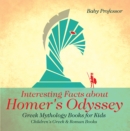 Image for Interesting Facts About Homer&#39;s Odyssey - Greek Mythology Books For Kids Ch