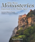 Image for Why Were Monasteries Important In The Middle Ages? Ancient History Books Ch