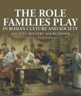 Image for Role Families Play In Roman Culture And Society - Ancient History Sourceboo