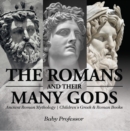Image for Romans and Their Many Gods - Ancient Roman Mythology | Children&#39;s Greek &amp; Roman Books
