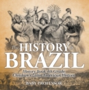 Image for History Of Brazil - History Book 4th Grade Children&#39;s Latin American Histor