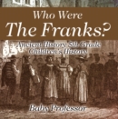 Image for Who Were The Franks? Ancient History 5th Grade | Children&#39;s History